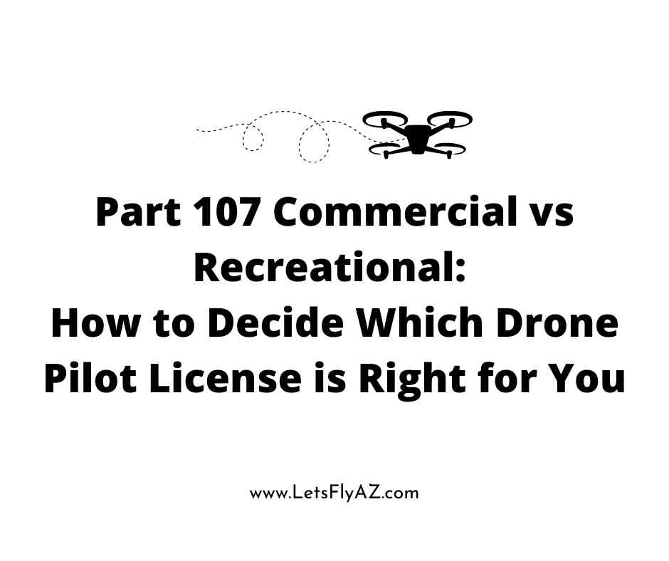 part-107-commercial-vs-recreational-how-to-decide-which-drone-pilot